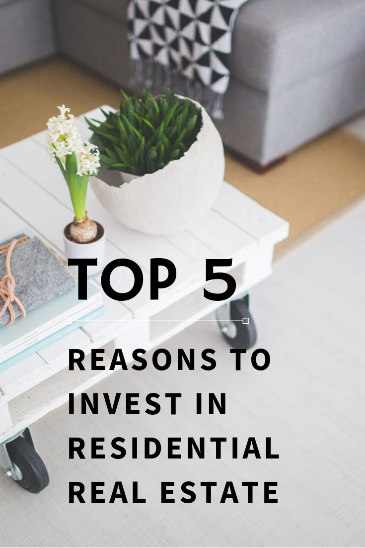 Top 5 Reasons To Invest Real Estate